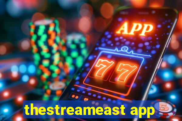 thestreameast app